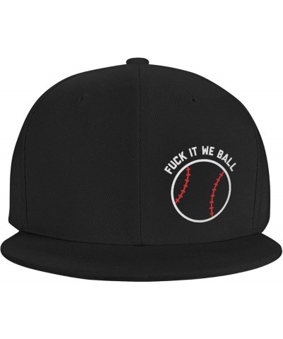 Fuck It We Ball Hat Flat Brim Bill Hats Funny Mems Black Hip Hop Trucker Cap Gift Black $11.54 Baseball Caps