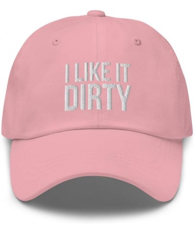 I Like It Dirty Hat - Embroidered Dad Hat, Funny Hats for Men, Adult Humor, Adult Gifts, Offensive Gifts Gag Pink $14.94 Base...