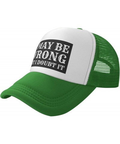 I May Be Wrong But I Doubt It Mesh Hat Men Women Baseball Cap Trucker Hat Green $13.19 Baseball Caps