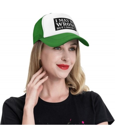 I May Be Wrong But I Doubt It Mesh Hat Men Women Baseball Cap Trucker Hat Green $13.19 Baseball Caps