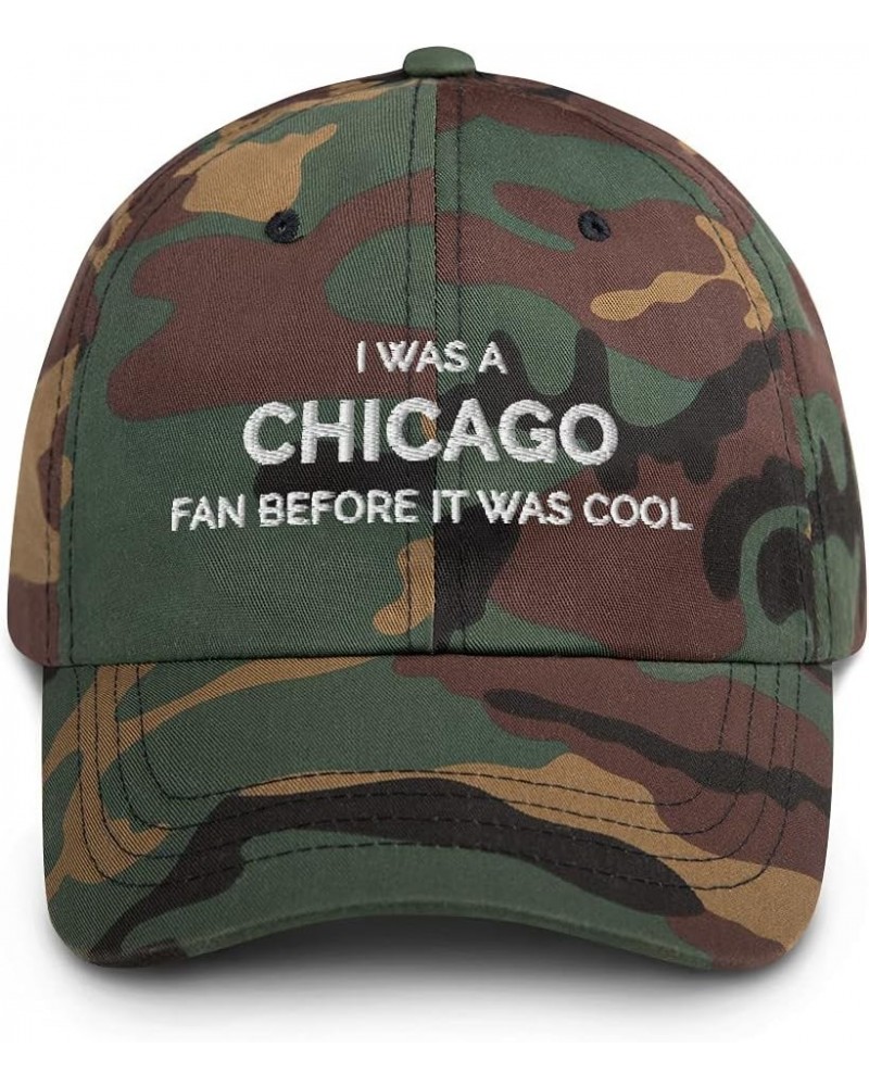 I was a Chicago Fan Before It was Cool Hat (Embroidered Dad Cap) Green Camo $13.36 Baseball Caps