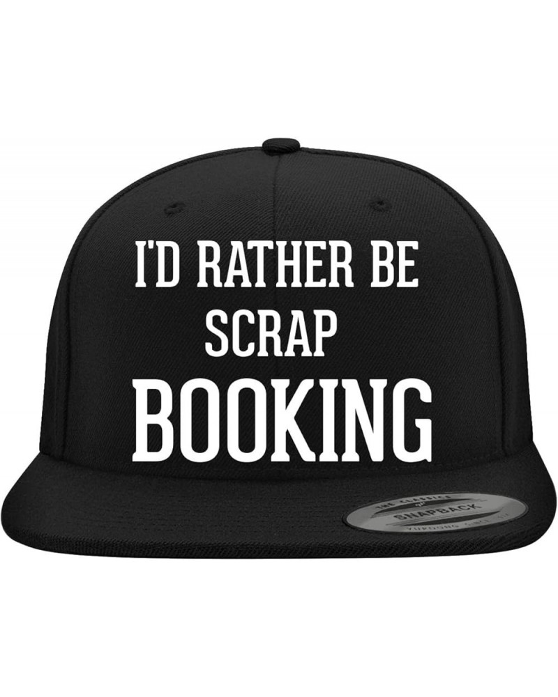 I'd Rather Be Scrap Booking - Yupoong 6089 Structured Flat Bill Hat | Baseball Cap for Men and Women | Snapback Closure Black...