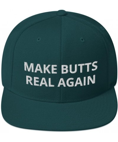 Make Butts Real Again Funny Flatbrim Flat Brim Snapback Hat Cap Spruce $14.89 Baseball Caps