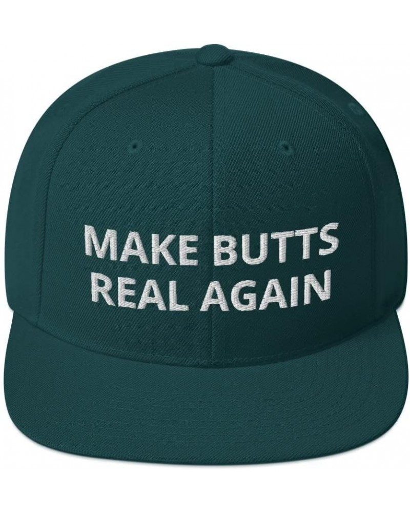 Make Butts Real Again Funny Flatbrim Flat Brim Snapback Hat Cap Spruce $14.89 Baseball Caps