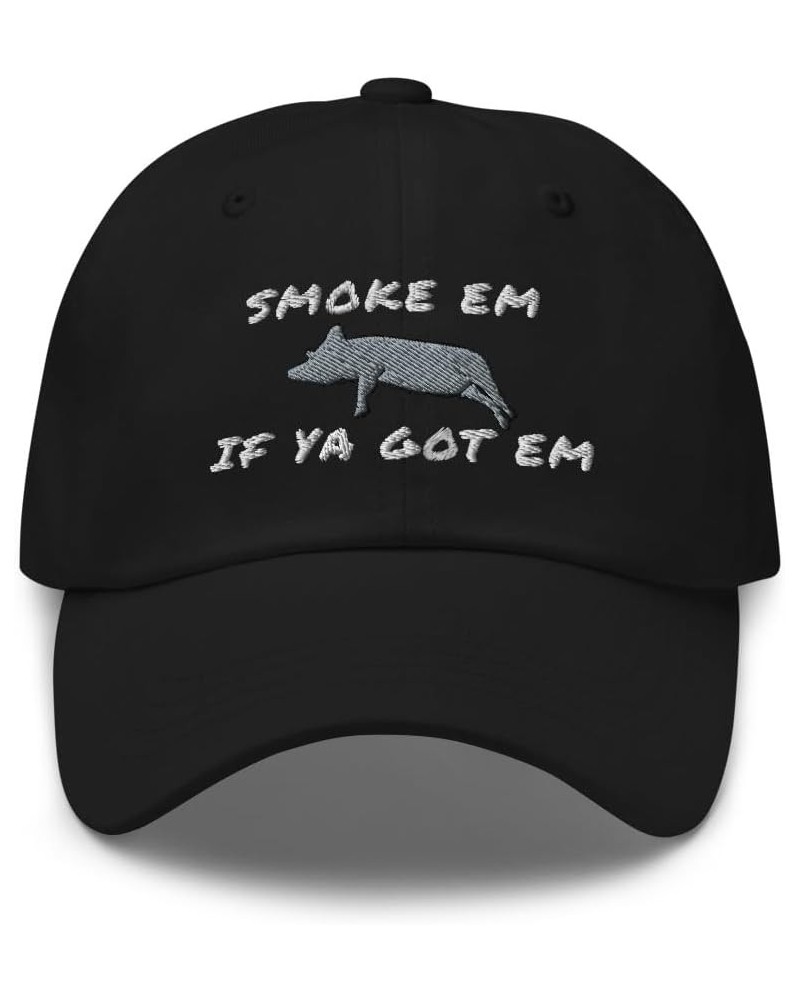 DONWILLISJRART Hat Smoke em If ya got em Embroidered Unstructured Adjustable Hat Black $23.35 Baseball Caps