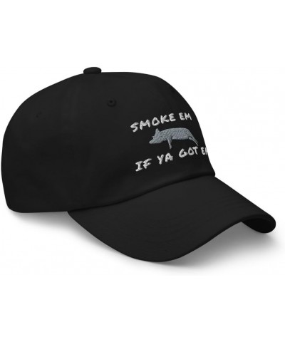 DONWILLISJRART Hat Smoke em If ya got em Embroidered Unstructured Adjustable Hat Black $23.35 Baseball Caps