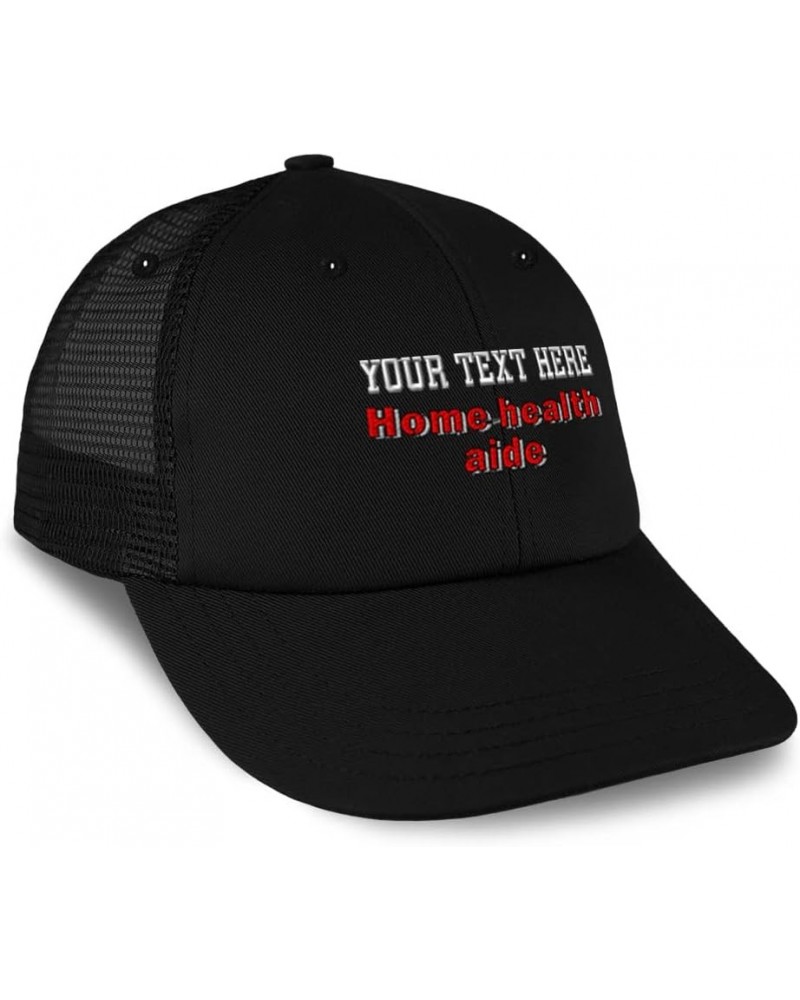 Custom Trucker Hat Baseball Cap Home Health Aide Occupation Cotton Healthcare Dad Hats for Men & Women Black Personalized Tex...