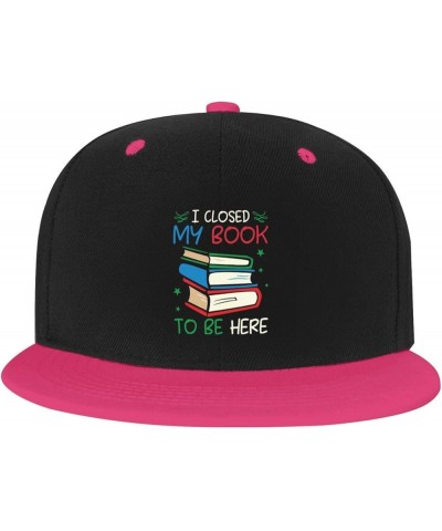 I Closed My Book to Be Here Baseball Cap for Men Women Snapback Hat Adjustable Flat Bill Hats Pink $11.87 Baseball Caps