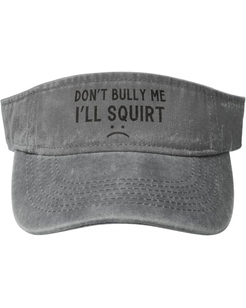 Don't Bully Me I'll Squirt Sport Sun Visor Hats Cotton Ball Caps Empty Top Baseball Sun Cap for Men Women,Deep Heather Gray $...