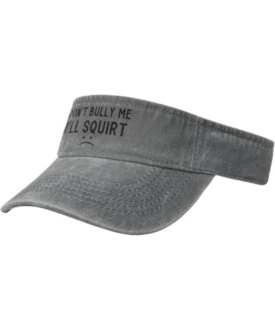 Don't Bully Me I'll Squirt Sport Sun Visor Hats Cotton Ball Caps Empty Top Baseball Sun Cap for Men Women,Deep Heather Gray $...