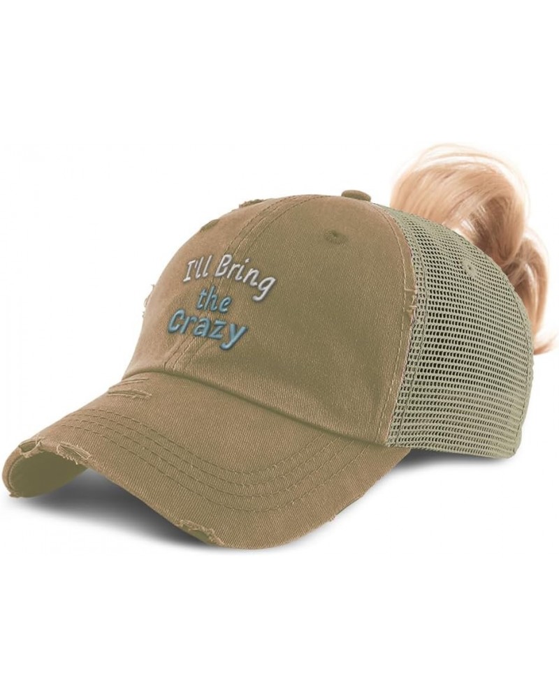 Womens Ponytail Cap I'll Bring The Crazy Cotton Distressed Trucker Hats Khaki $14.55 Baseball Caps