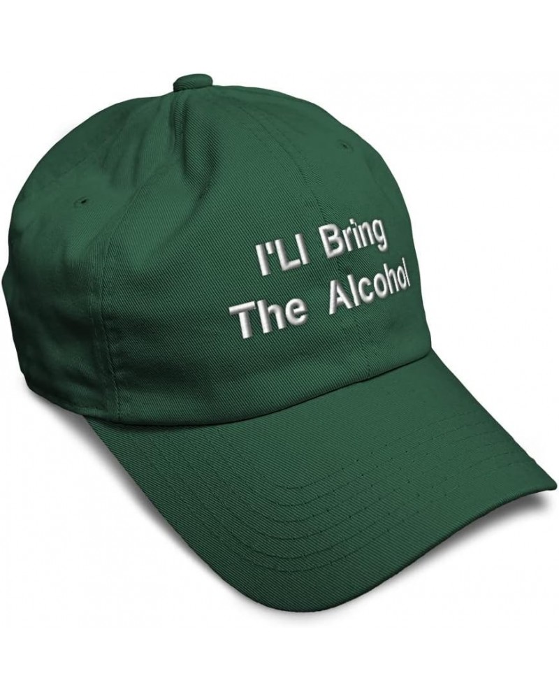 Soft Baseball Cap I'll Bring The Alcohol Twill Cotton Dad Hats for Men & Women Forest Green $12.47 Baseball Caps