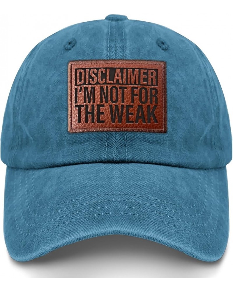 Disclaimer I'm not for The weak Ball Cap Funny Sun Hat Gifts for Boyfriends Who Like Engraved,Hiking Caps Suitable Cyan Blue ...