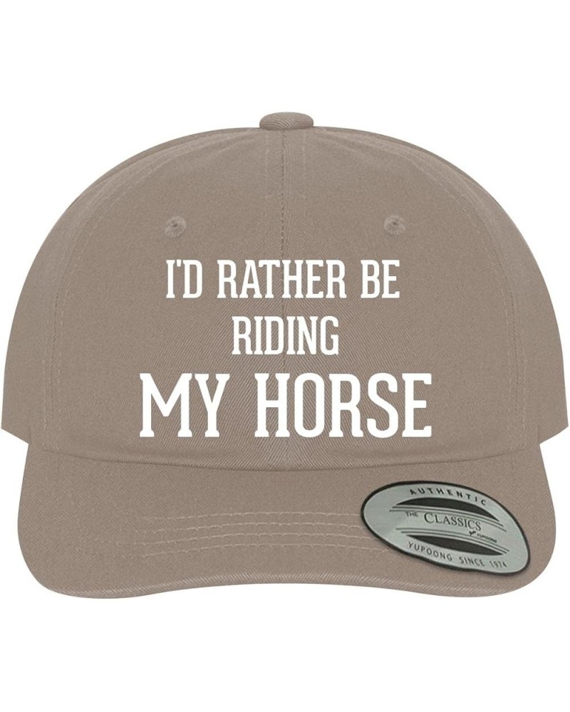 I'd Rather Be Riding My Horse - Soft Dad Hat Baseball Cap Khaki $17.07 Baseball Caps