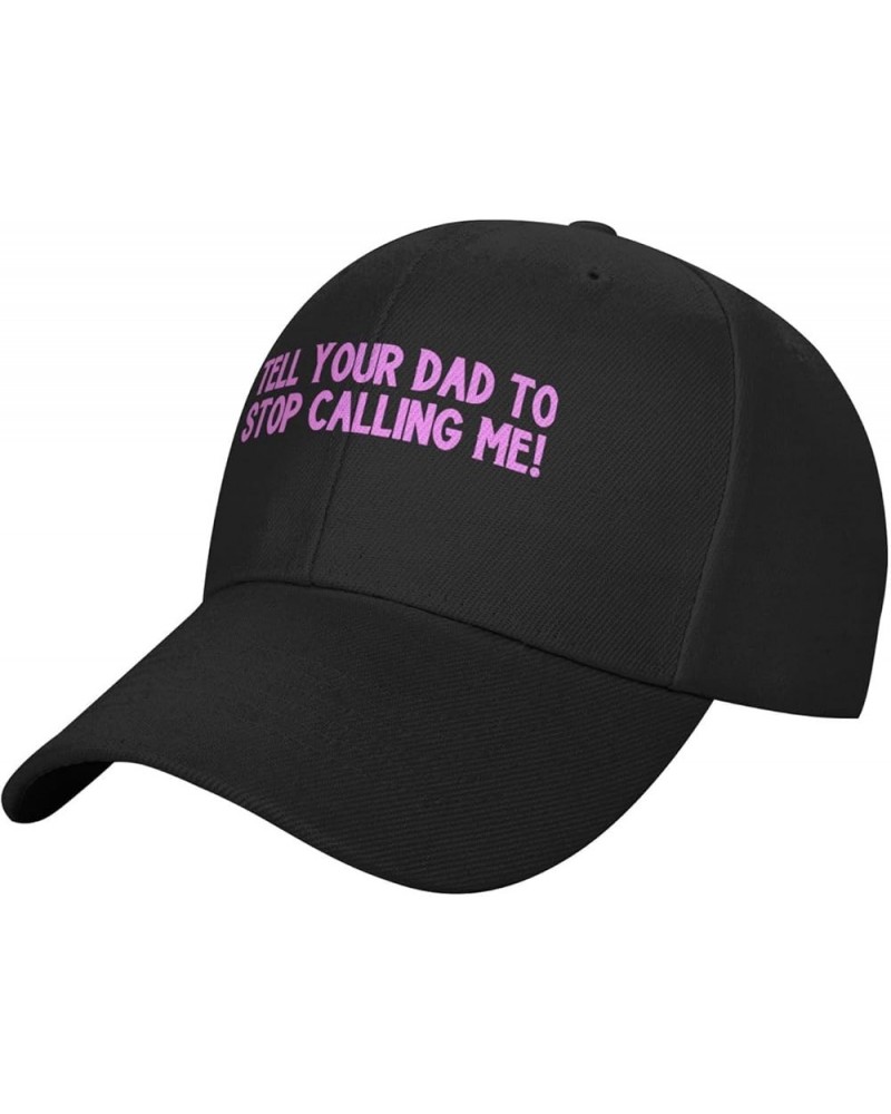 Women's and Men's Baseball Hats Tell Your Dad to Stop Calling Me! Original Dad Hat Adjustable Casquette Cap Black $11.21 Base...