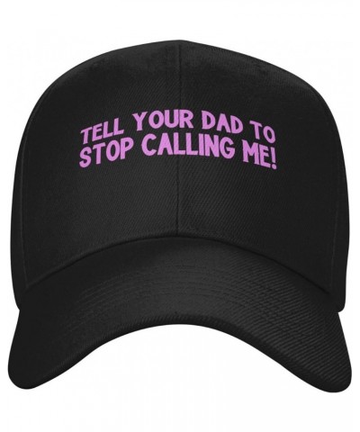 Women's and Men's Baseball Hats Tell Your Dad to Stop Calling Me! Original Dad Hat Adjustable Casquette Cap Black $11.21 Base...