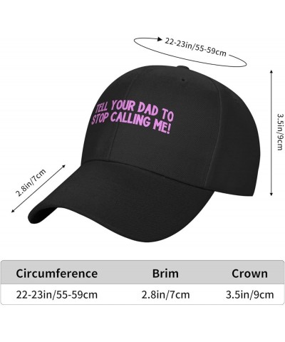 Women's and Men's Baseball Hats Tell Your Dad to Stop Calling Me! Original Dad Hat Adjustable Casquette Cap Black $11.21 Base...