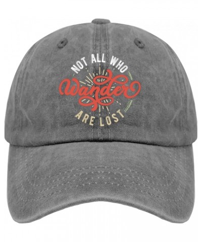 Not All Who Wander are Lost Beach Hat Fish Hat Running Hat Gifts for Her Baseball Cap Pigment Gray $10.38 Sun Hats