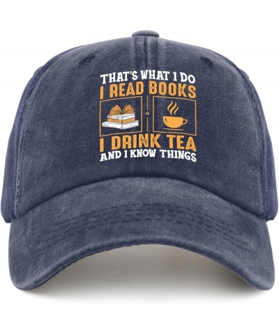 That's What I Do I Read Books I Drink Tea and I Know Things Trucker Hat Men Cap Pigment Black Womens Baseball Caps Navy Blue ...