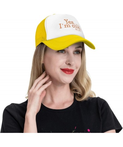 Yes I'm Cold Me 24:7 Mesh Trucker Hat Women Baseball Cap Men Golf Dad Hat Adjustable Snapback Hat Cowboy Hat Black Yellow $11...