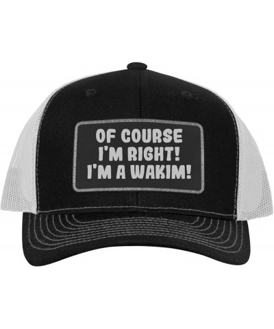 of Course I'm Right! I'm A Wakim! - Leather Black Patch Engraved Trucker Hat Black/white $18.15 Baseball Caps