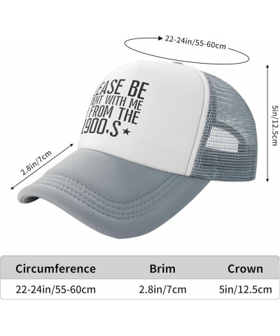 Please Be Patient with Me I'm from The 1900'S Mesh Hat Men Women Trucker Hat Baseball Cap Dad Gift Gray $10.77 Baseball Caps