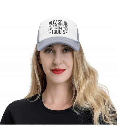 Please Be Patient with Me I'm from The 1900'S Mesh Hat Men Women Trucker Hat Baseball Cap Dad Gift Gray $10.77 Baseball Caps