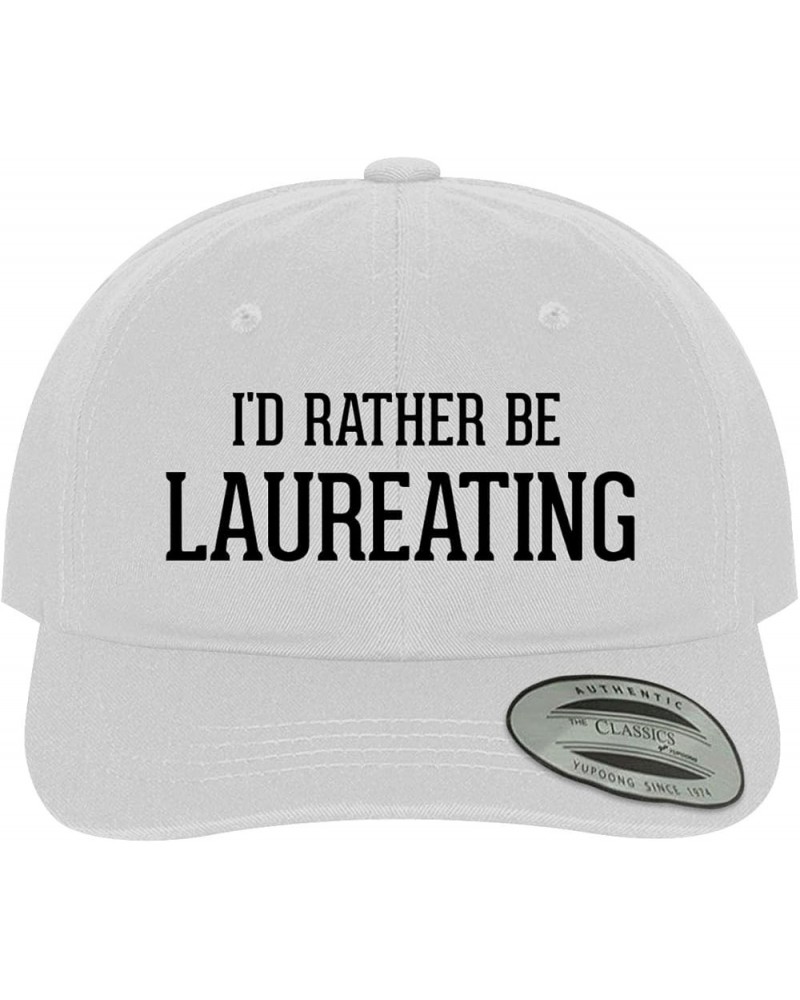 I'd Rather Be Laureating - Soft Dad Hat Baseball Cap White $15.93 Baseball Caps