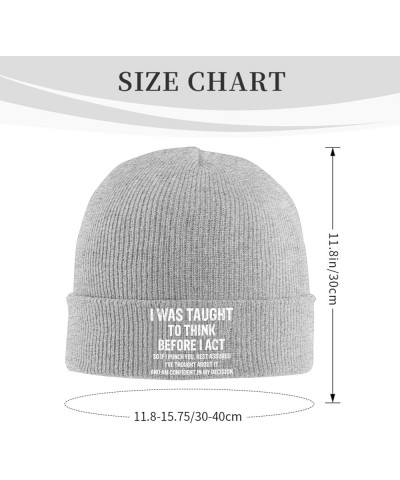 I was Taught to Think Before I Act Winter Beanie Hats Unisex,Warm Cozy Knitted Cuffed Skull Cap Gray $10.49 Skullies & Beanies