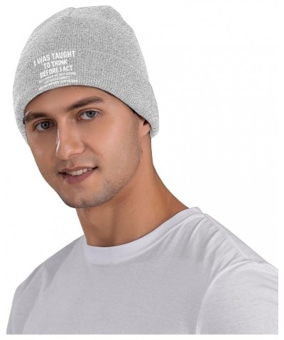 I was Taught to Think Before I Act Winter Beanie Hats Unisex,Warm Cozy Knitted Cuffed Skull Cap Gray $10.49 Skullies & Beanies