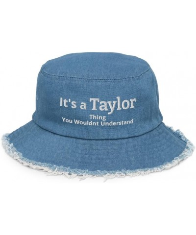 It's a Taylor Thing You Wouldn't Understand Distressed Denim Bucket Hat Light Denim $18.82 Bucket Hats