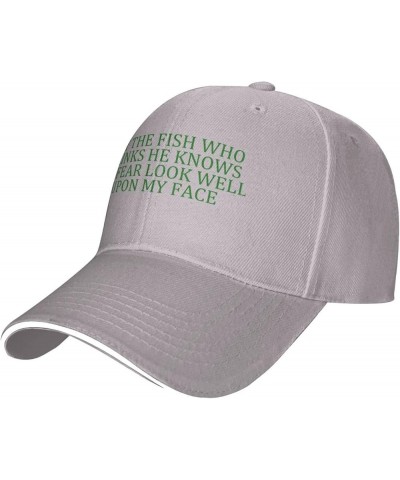 Men Women Baseball Hat Let The Fish Who Thinks He Knows No Fear Look Well Upon My Face Low Profile Dad Hat Adjustable Gray $1...