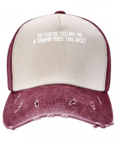 Unisex Baseball Hats Adjustable So You're Telling Me A Shrimp Fried This Rice Dad Hat Vintage Trucker Cap Dark Red $9.64 Base...