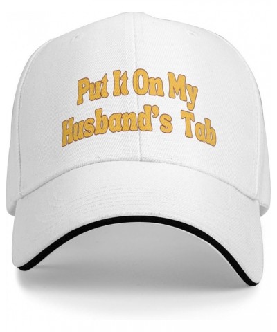 Put It On My Husband's Tab Hat Adjustable Baseball Cap for Men Women White $9.95 Baseball Caps