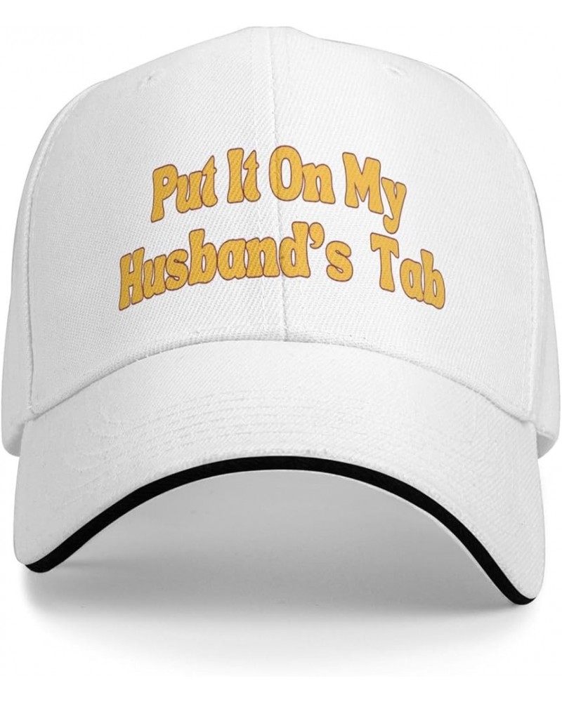 Put It On My Husband's Tab Hat Adjustable Baseball Cap for Men Women White $9.95 Baseball Caps