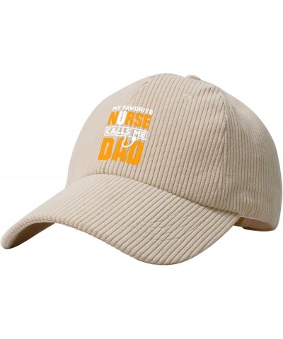 My Favorite Nurse Calls Me Dad Corduroy Baseball Caps for Women Men Adjustable Dad Hat Beige $11.31 Baseball Caps