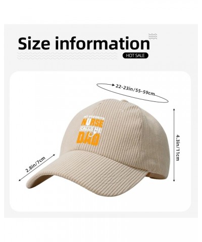 My Favorite Nurse Calls Me Dad Corduroy Baseball Caps for Women Men Adjustable Dad Hat Beige $11.31 Baseball Caps