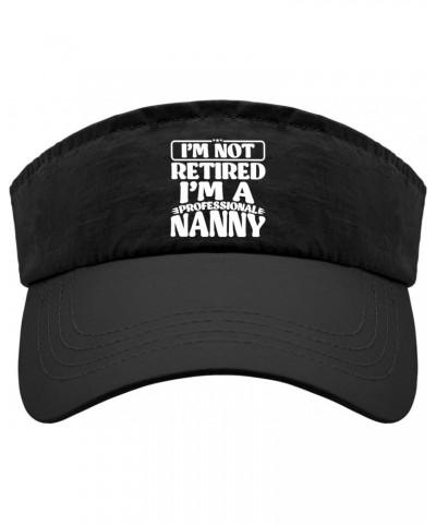 I'm not Retired I'm a Professional Nanny Caps Visor for Teens Sun Visor Hat Lightweight Sun Visor $9.68 Visors