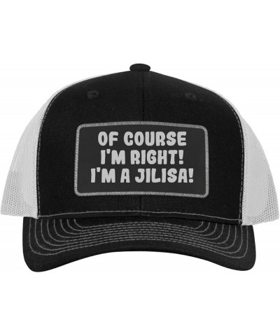 of Course I'm Right! I'm A Jilisa! - Leather Black Patch Engraved Trucker Hat Black/white $14.26 Baseball Caps