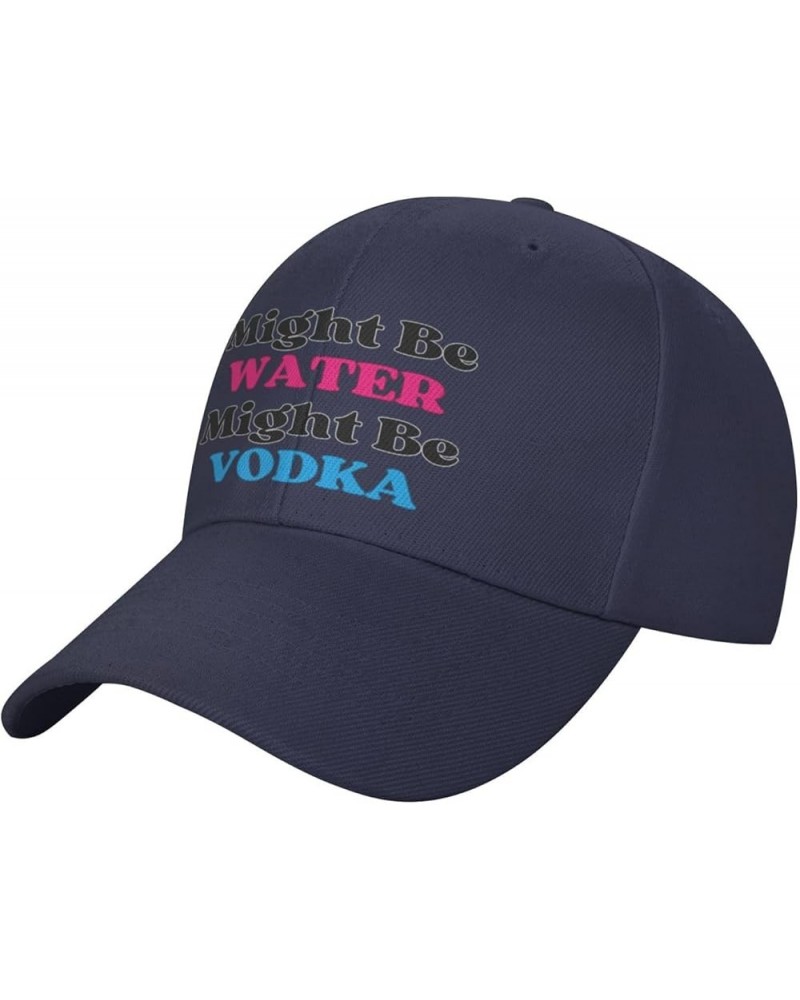 Might Be Water Might Be Vodka Baseball Cap Casual Hat Adjustable Cap Bill Trucker Hat Women Men Navy Blue $11.21 Baseball Caps