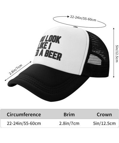 You Look Like I Need A Beer - Unisex Adult Trucker Cap Hat You Look Like I Need A Beer Trucker Hat Men Women Mesh Cap Black B...