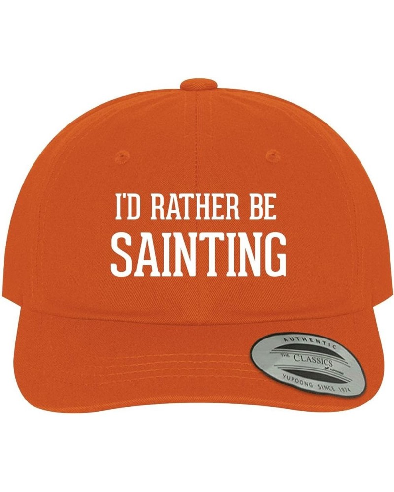 I'd Rather Be Sainting - Soft Dad Hat Baseball Cap Orange $16.69 Baseball Caps