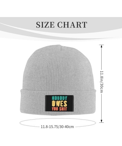 Nobody Owes You Shit  Winter Knit Hat Fisherman Beanie Hats Fashion Warm Daily Skull Cap for Men Women Black Gray $8.23 Skull...