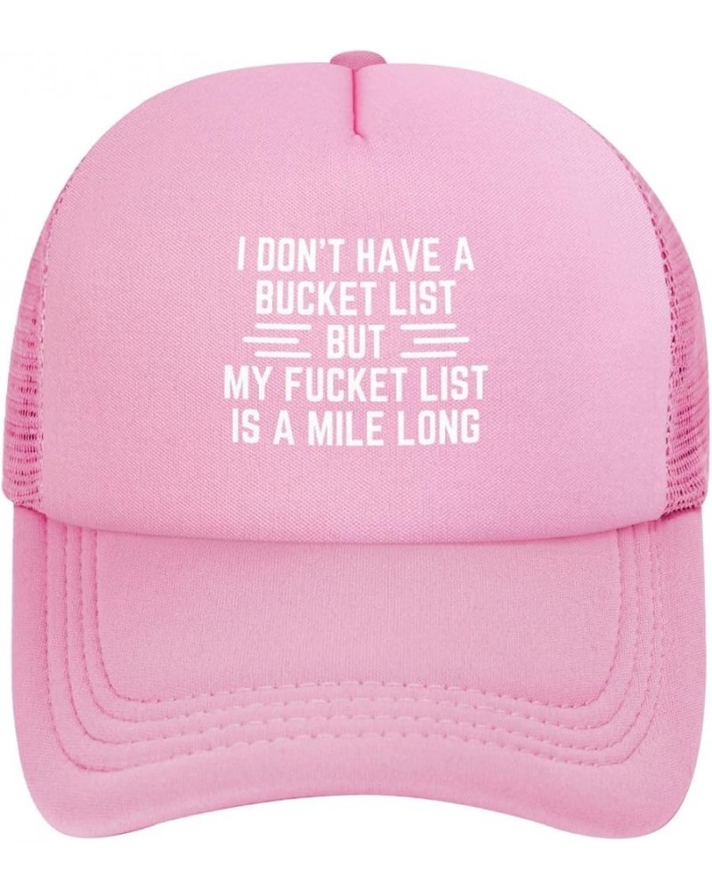 I Don't Have A Bucket List But My Fucket List is A Mile Long Trucker Hat Baseball Cap Women Men Dad Cowboy Hat Black Pink $6....