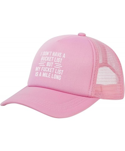 I Don't Have A Bucket List But My Fucket List is A Mile Long Trucker Hat Baseball Cap Women Men Dad Cowboy Hat Black Pink $6....