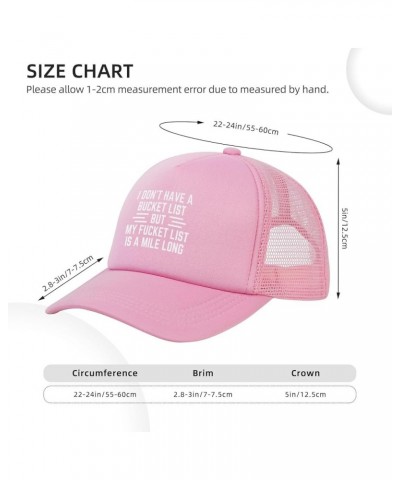 I Don't Have A Bucket List But My Fucket List is A Mile Long Trucker Hat Baseball Cap Women Men Dad Cowboy Hat Black Pink $6....