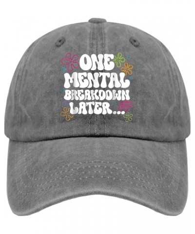 One Mental Breakdown Later Hats for Mens Baseball Caps Classic Washed Hiking Hat Cotton Pigment Gray $13.24 Baseball Caps