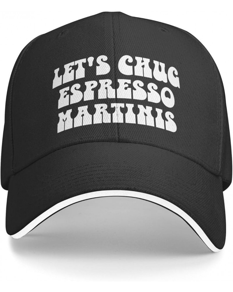 Let's-Chug-Espresso-Martinis Hat Women Men Baseball Cap Funny Gifts Trucker Hat Black $7.79 Baseball Caps