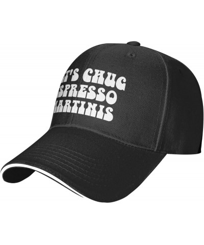 Let's-Chug-Espresso-Martinis Hat Women Men Baseball Cap Funny Gifts Trucker Hat Black $7.79 Baseball Caps