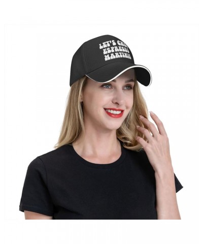 Let's-Chug-Espresso-Martinis Hat Women Men Baseball Cap Funny Gifts Trucker Hat Black $7.79 Baseball Caps